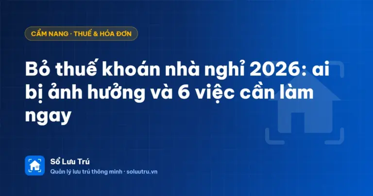 Bỏ thuế khoán nhà nghỉ năm 2026