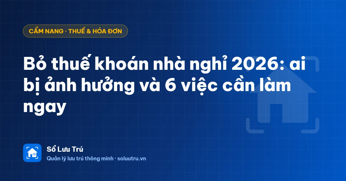 Bỏ thuế khoán nhà nghỉ năm 2026