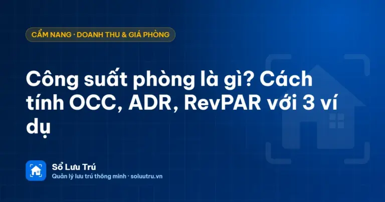Công suất phòng OCC, ADR, RevPAR trên báo cáo khách sạn