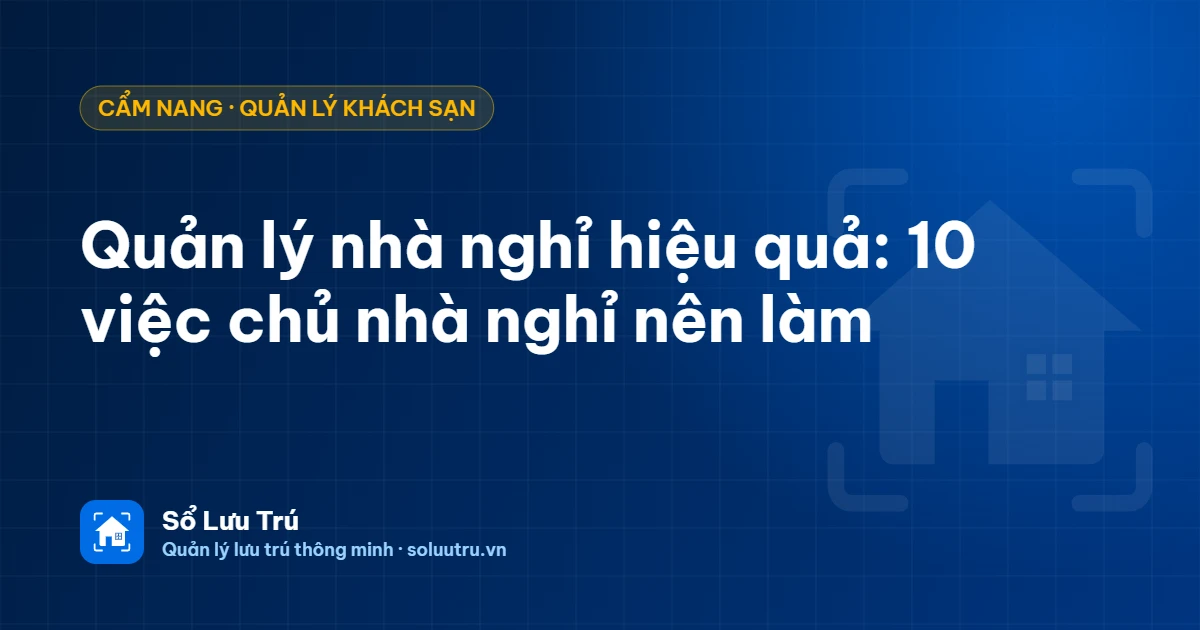 Quản lý nhà nghỉ hiệu quả với điện thoại và sổ lưu trú điện tử